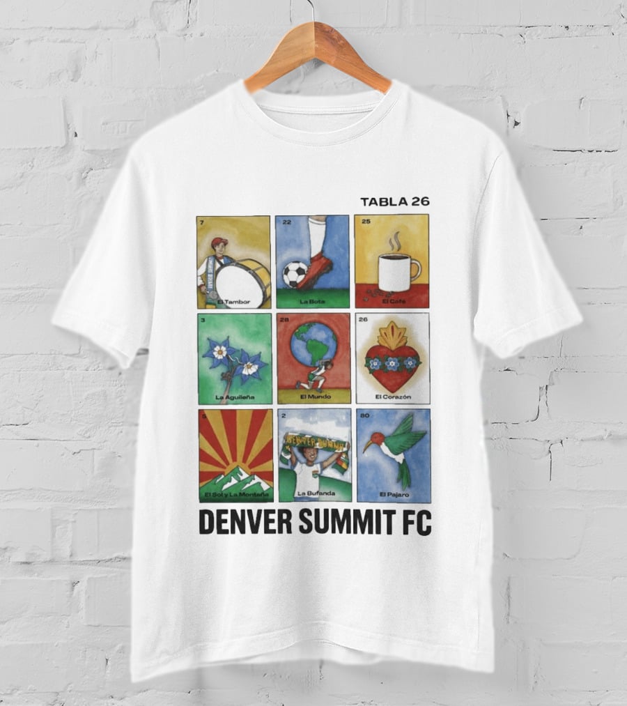 Denver Summit FC Loteria Tabla 26 El Tambor La Bota El Cafe La Aguileña El Mundo El Corazón El Sol Y La Montaña La Bufanda El Pajaro T-Shirt