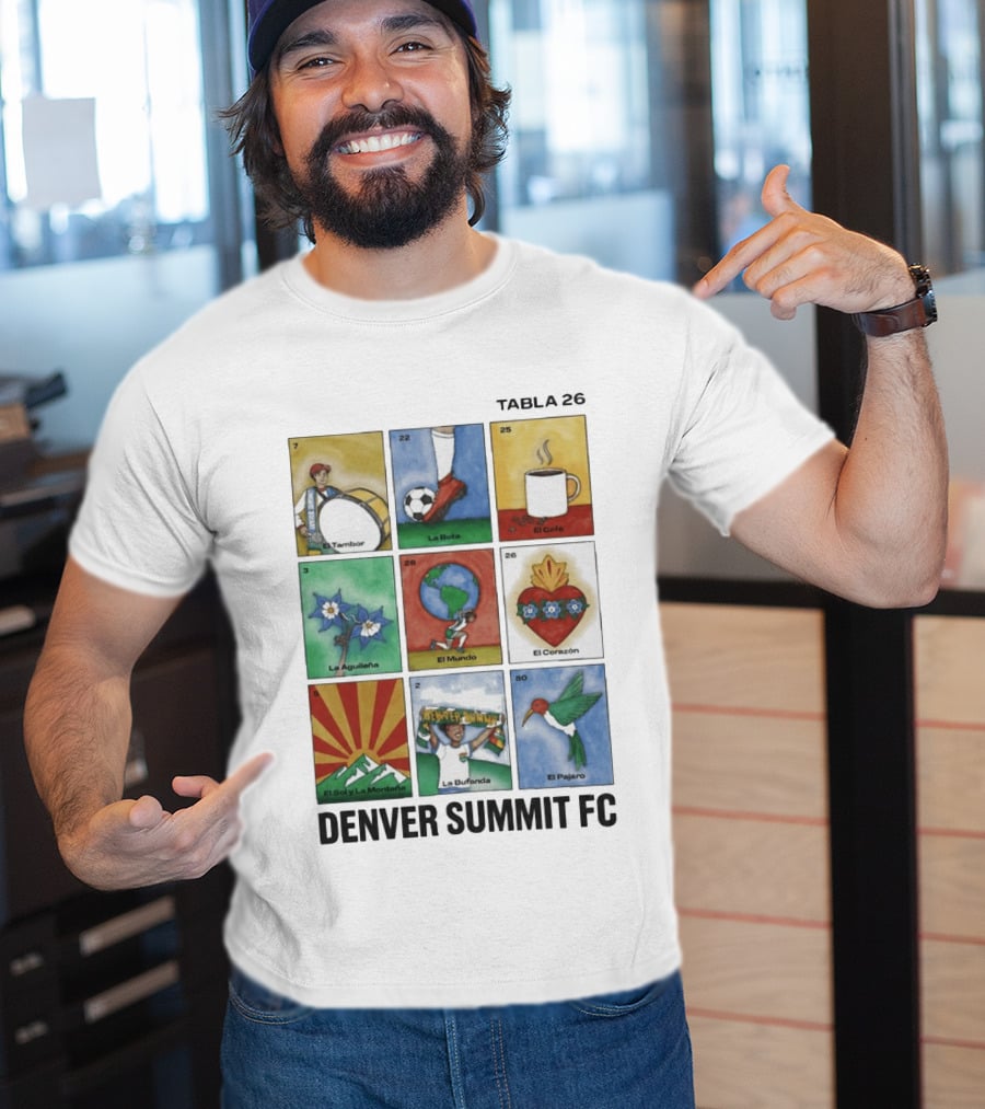 Denver Summit FC Loteria Tabla 26 El Tambor La Bota El Cafe La Aguileña El Mundo El Corazón El Sol Y La Montaña La Bufanda El Pajaro T-Shirt