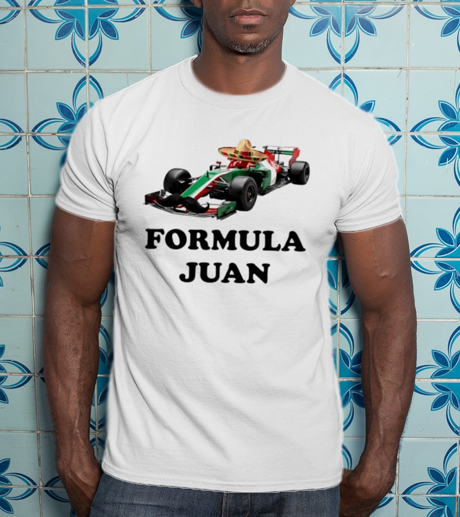 Formula Juan Mexican Sombrero Mustache Racing Car T-Shirt