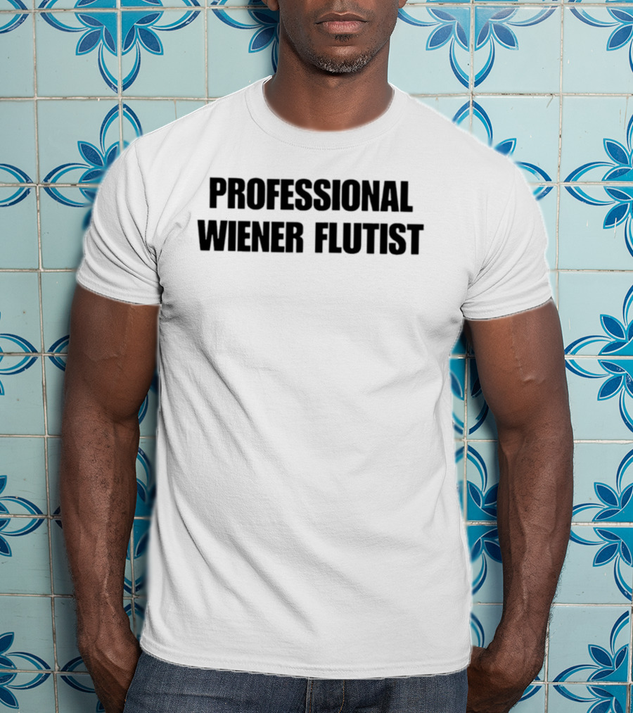 Professional Wiener Flutist Text Humor T-Shirt