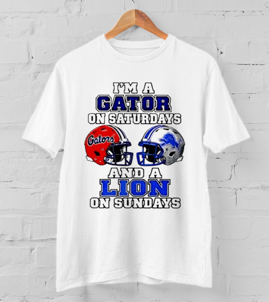 I'm A Gator On Saturdays And A Lion On Sundays Football Helmets T-Shirt