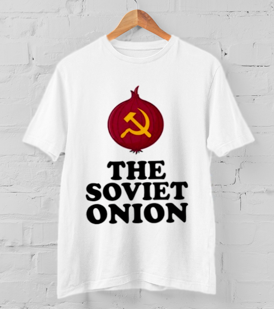 The Soviet Onion Communism USSR Pun Political Humor Hammer Sickle T-Shirt
