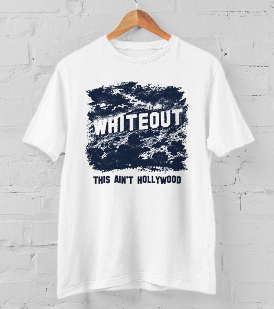 This Ain't Hollywood Whiteout 2026 T-Shirt