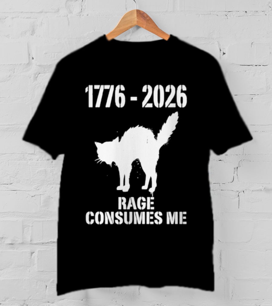 1776 2026 Rage Consumes Me Angry Cat T-Shirt