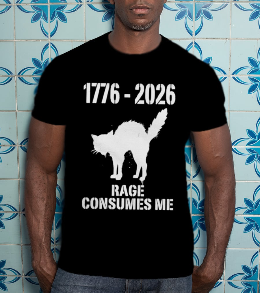 1776 2026 Rage Consumes Me Angry Cat T-Shirt
