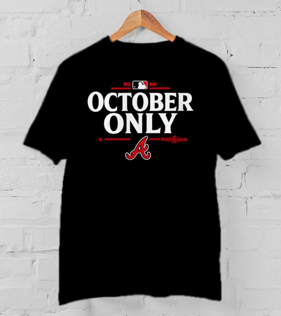 Atlanta Braves October Only 2026 MLB Postseason A T-Shirt