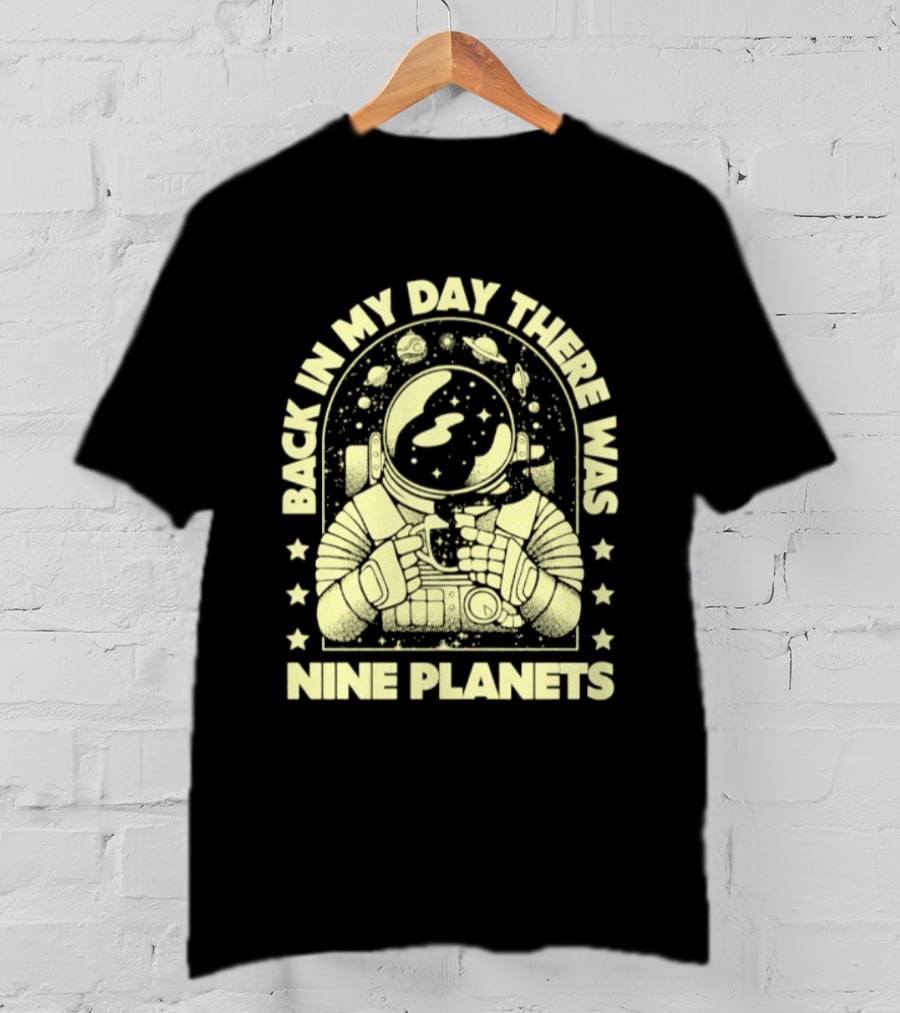 Back In My Day There Was Nine Planets Astronaut Drinking Coffee Retro Space T-Shirt