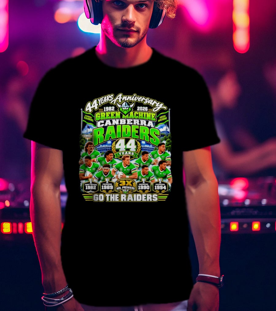 Canberra Raiders 44 Years Anniversary 1982 2026 Green Machine Celebrating 3X NRL Premiers Go The Raiders T-Shirt