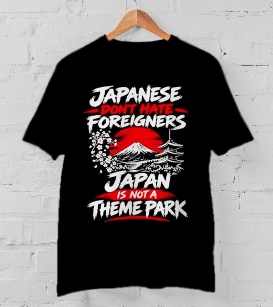 Japanese Foreigners Japan Is Not A Theme Park T-Shirt