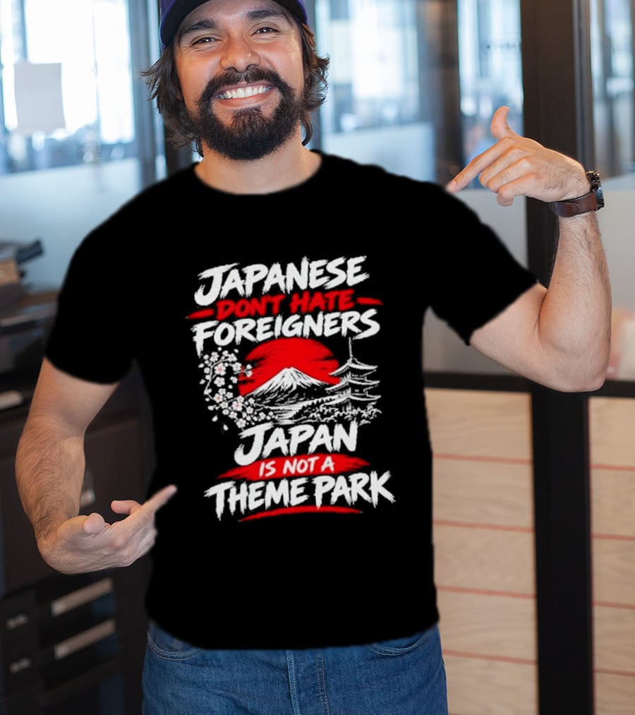 Japanese Foreigners Japan Is Not A Theme Park T-Shirt