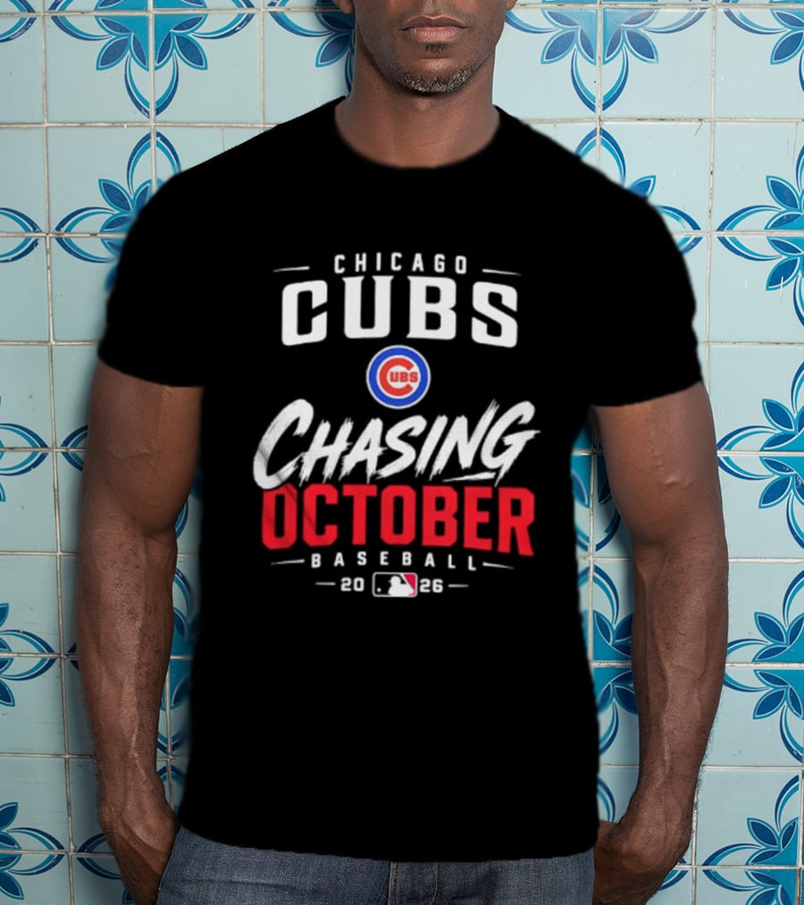 Chicago Cubs Chasing October 2026 MLB Baseball T-Shirt