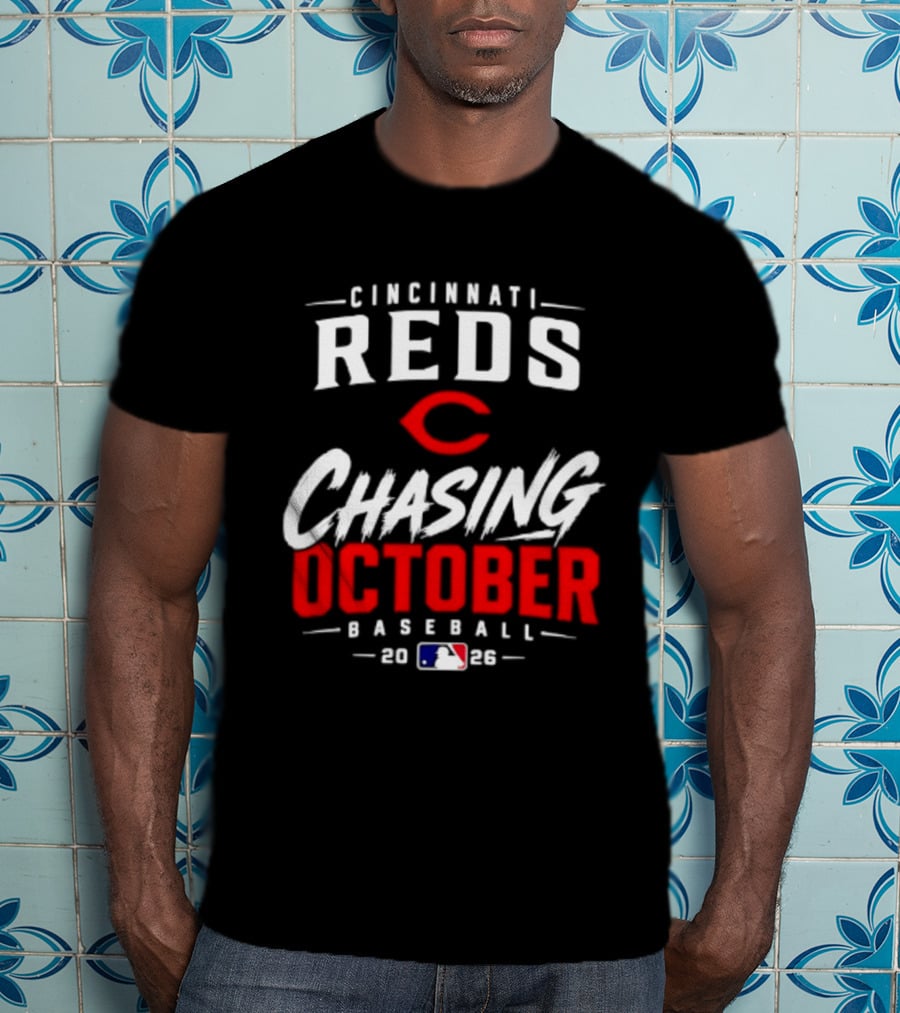 Cincinnati Reds Chasing October Baseball 2023 млb T-Shirt