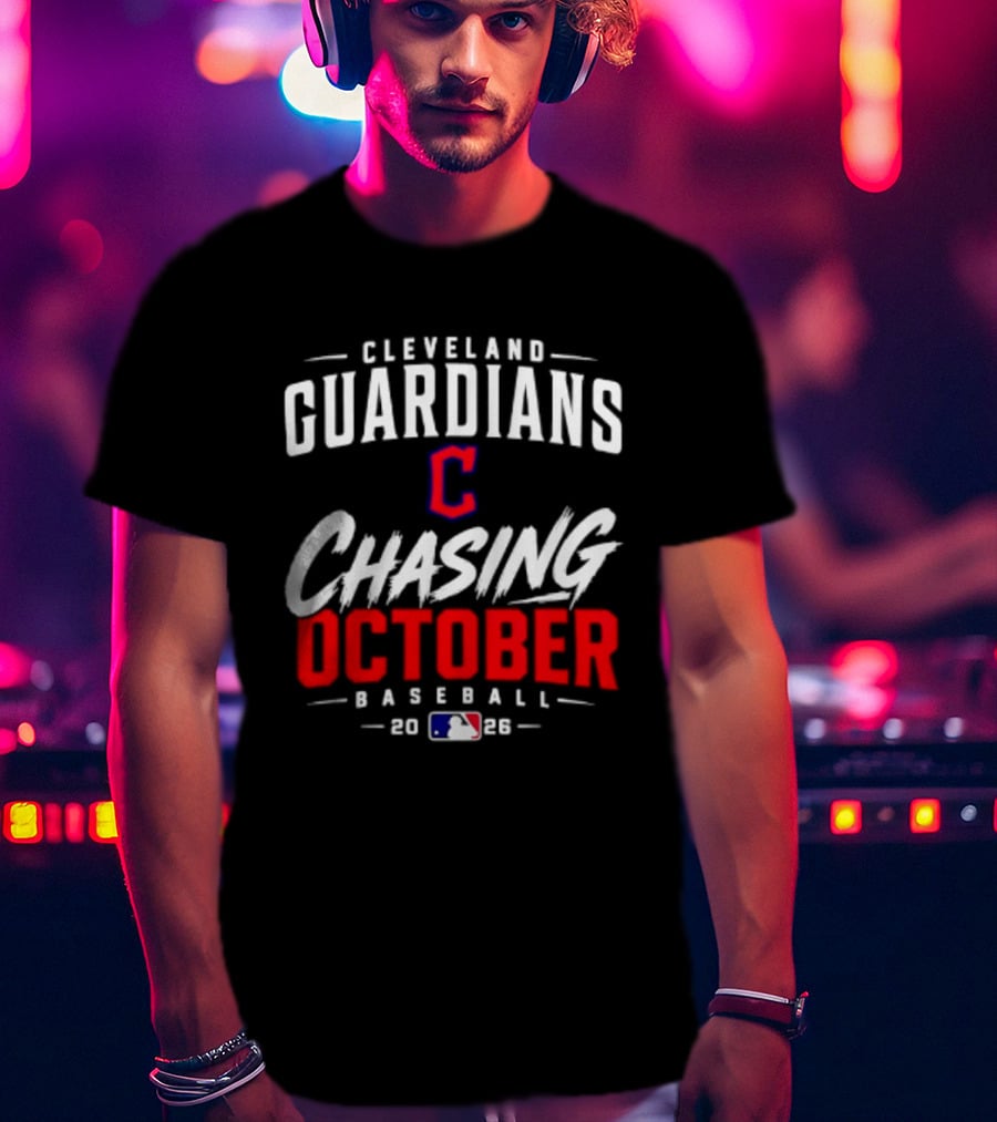 Cleveland Guardians Chasing October 2026 Baseball MLB T-Shirt