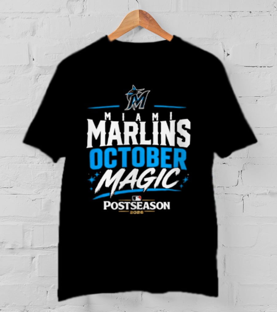 Miami Marlins October Magic 2026 MLB Postseason Celebration T-Shirt