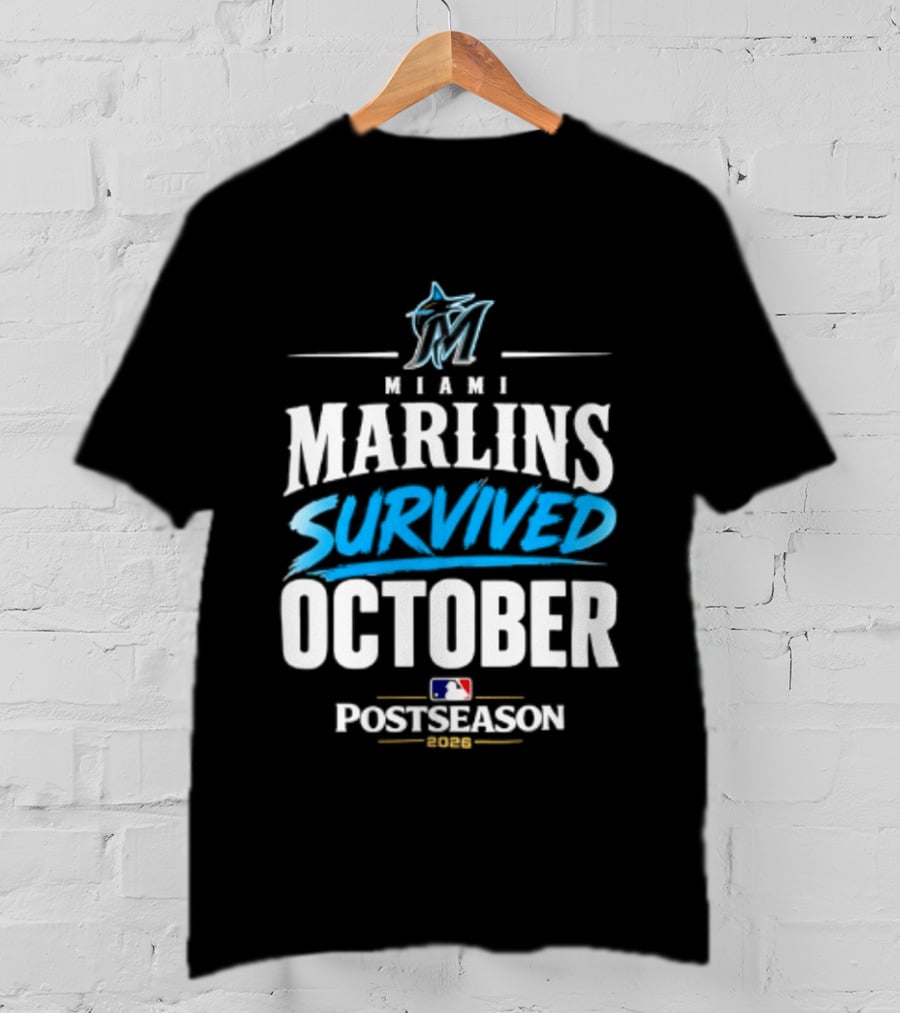 Miami Marlins Survived October 2026 MLB Postseason Victory Celebration T-Shirt