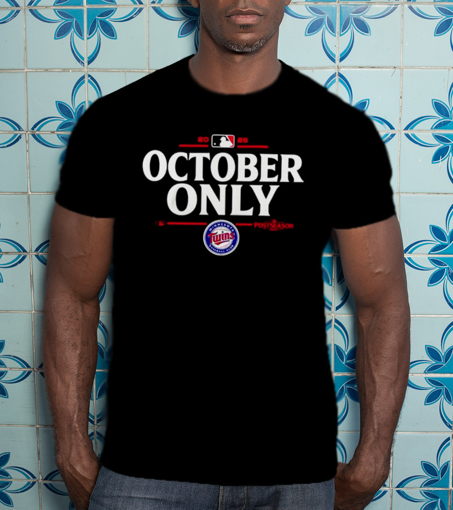 Minnesota Twins October Only 2026 MLB Postseason Baseball Club T-Shirt