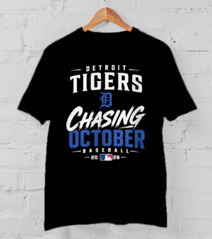 Detroit Tigers Chasing October 2026 Baseball MLB T-Shirt