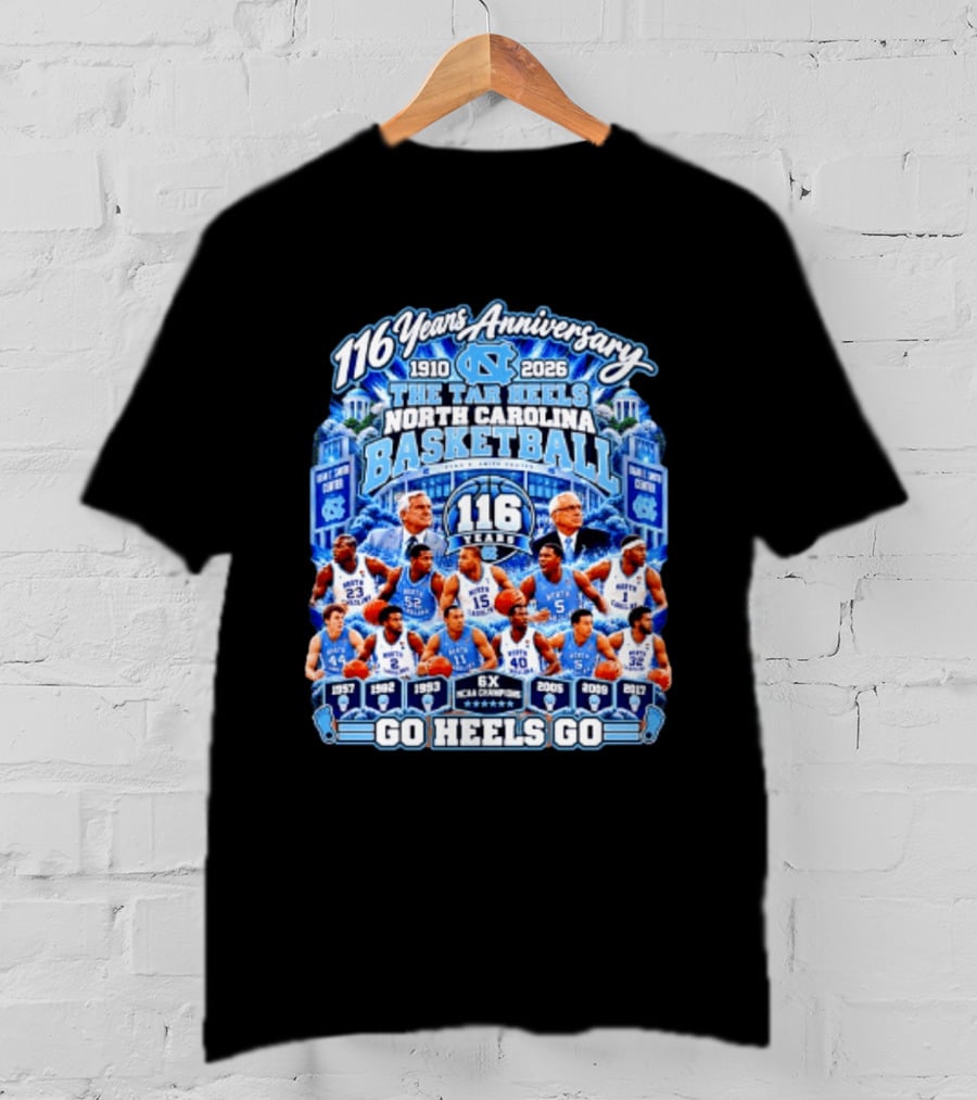 North Carolina Tar Heels Basketball 116 Years Anniversary 1910 2026 Go Heels Go T-Shirt
