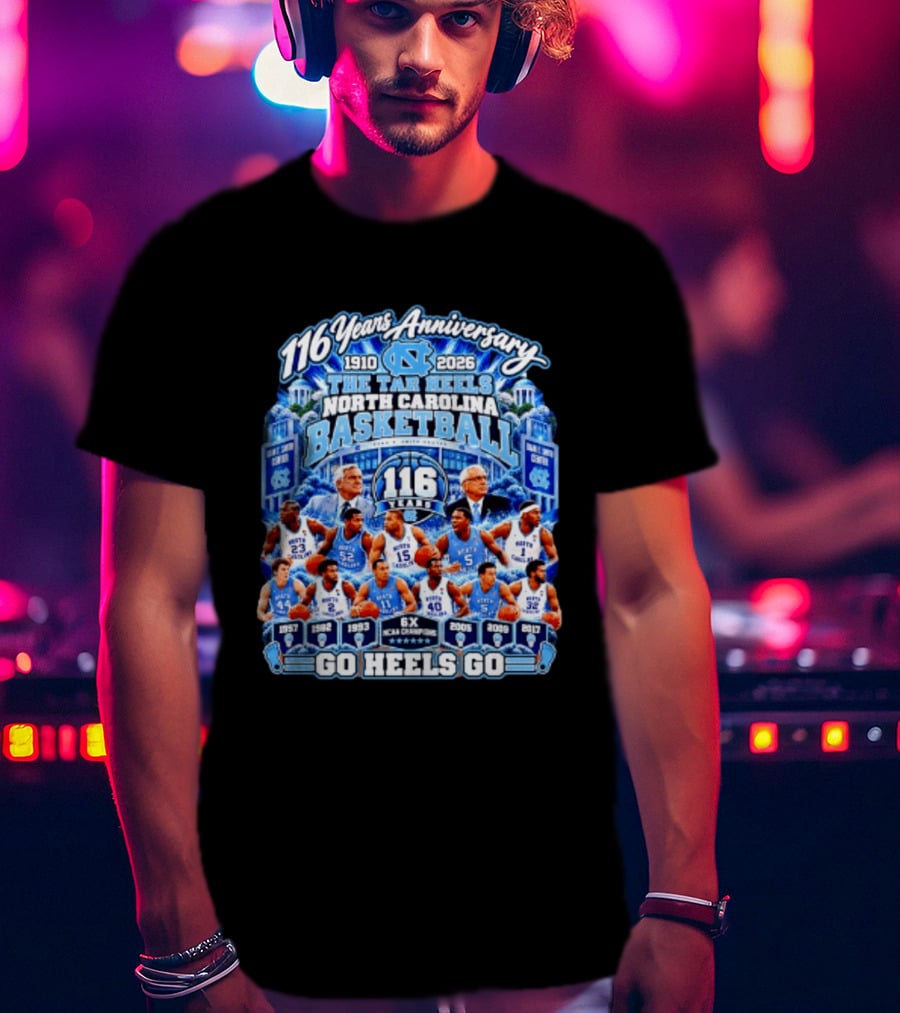 North Carolina Tar Heels Basketball 116 Years Anniversary 1910 2026 Go Heels Go T-Shirt