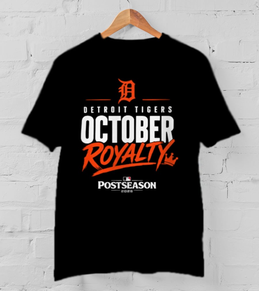 Detroit Tigers October Royalty 2026 MLB Postseason T-Shirt
