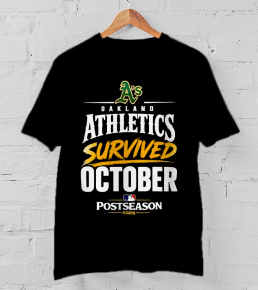 Oakland Athletics Survived October 2026 MLB Postseason T-Shirt