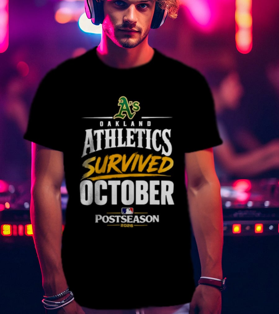 Oakland Athletics Survived October 2026 MLB Postseason T-Shirt