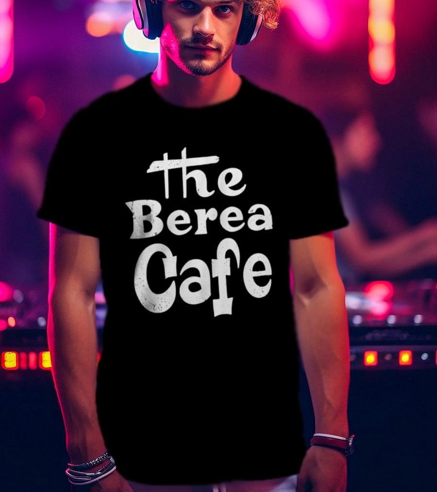 The Berea Cafe Retro Style Vintage Font T-Shirt