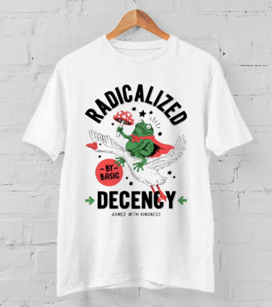 Radicalized By Basic Decency Frog With Flowers Armed With Kindness T-Shirt