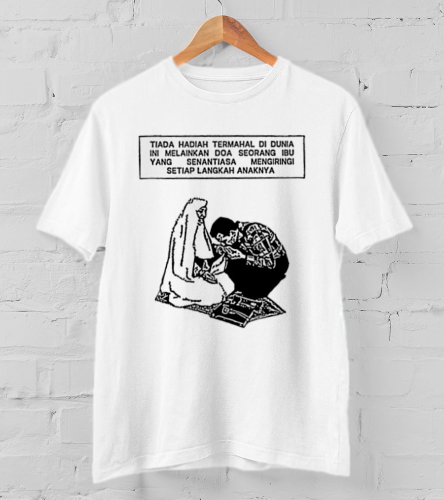 Tiada Hadiah Termahal Di Dunia Melainkan Doa Seorang Ibu Silhouette Scene T-Shirt