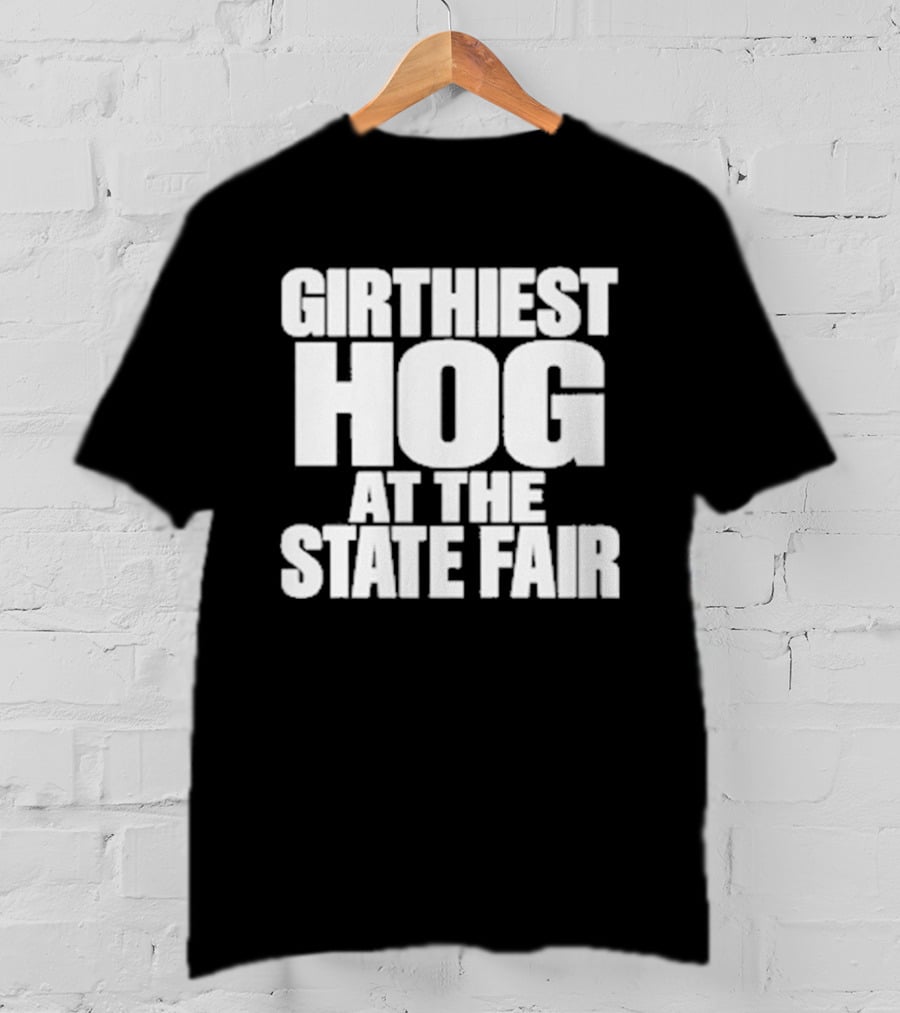 Girthiest Hog At The State Fair Bold White T-Shirt