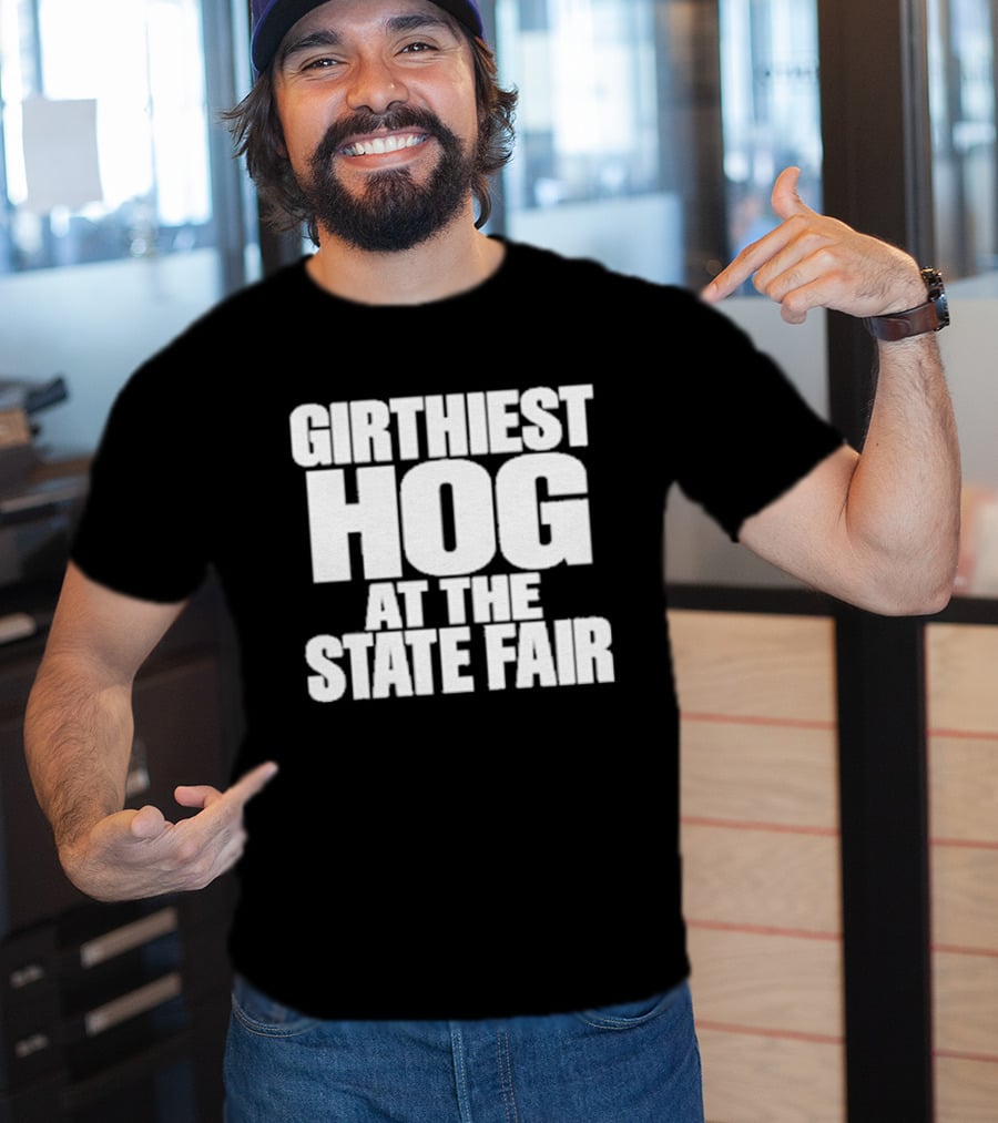 Girthiest Hog At The State Fair Bold White T-Shirt