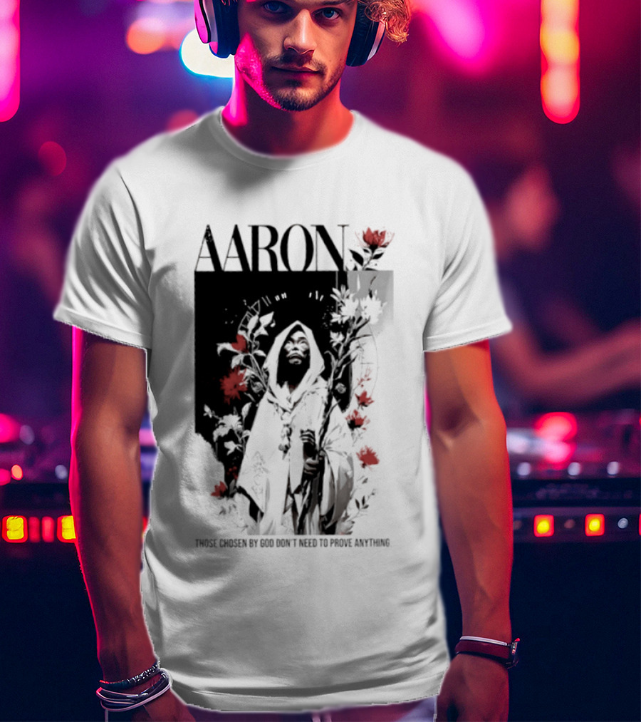 AARON Those Chosen By God Don't Need To Prove Anything Cloaked Figure With Red Flowers T-Shirt