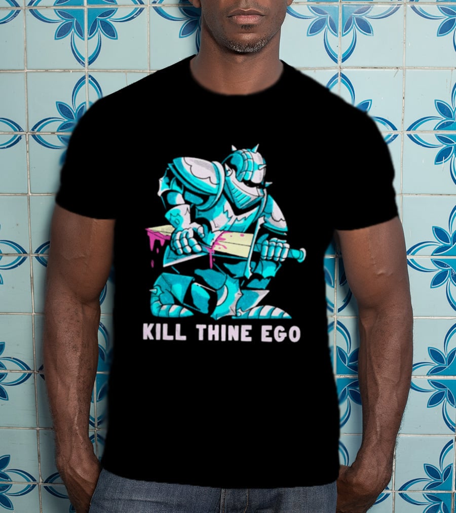 Kill Thine Ego Knight Stoicism Sword Philosophy Armor T-Shirt