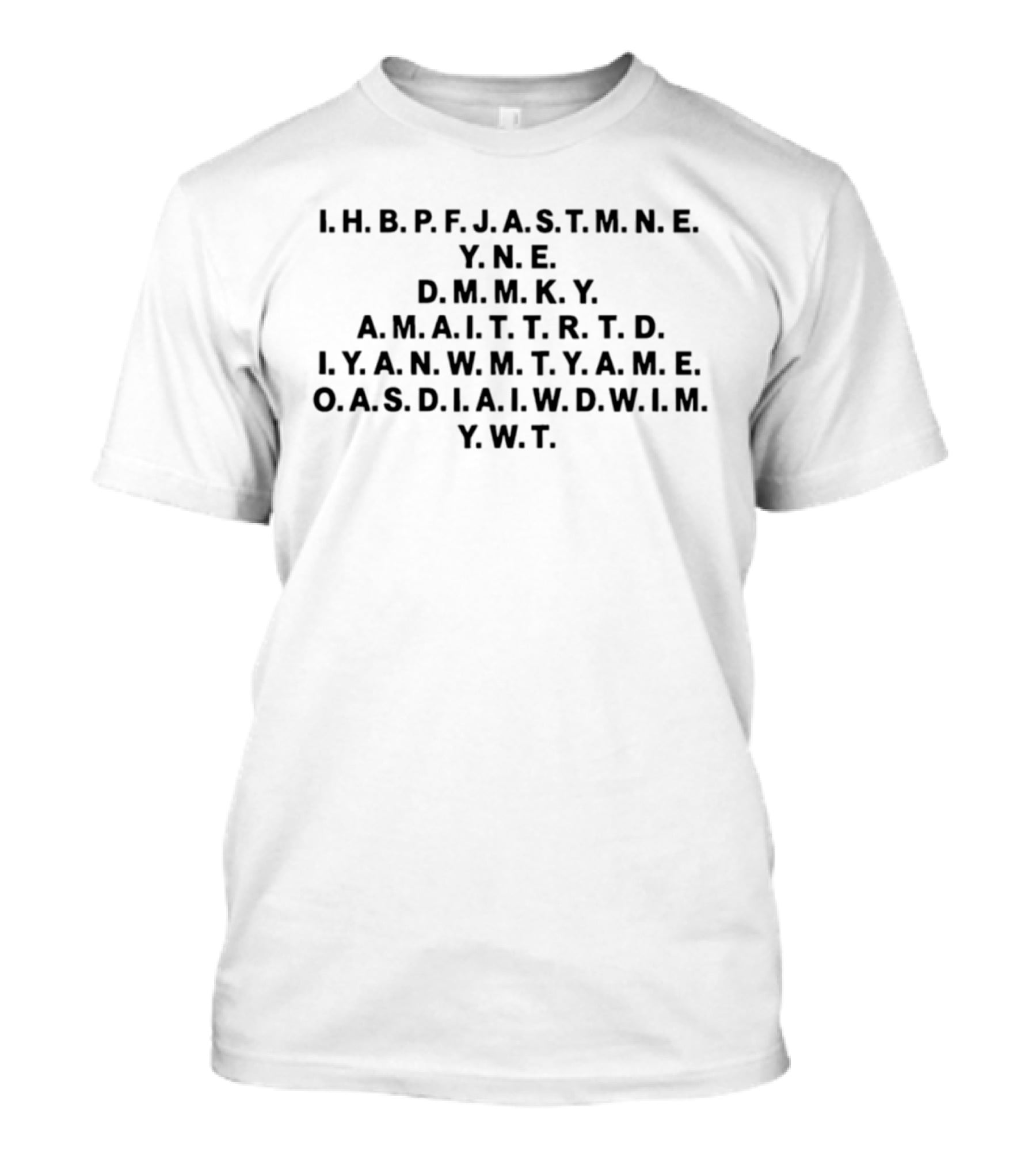 I Have Brought Peace Freedom Justice Security To My New Empire T-Shirt