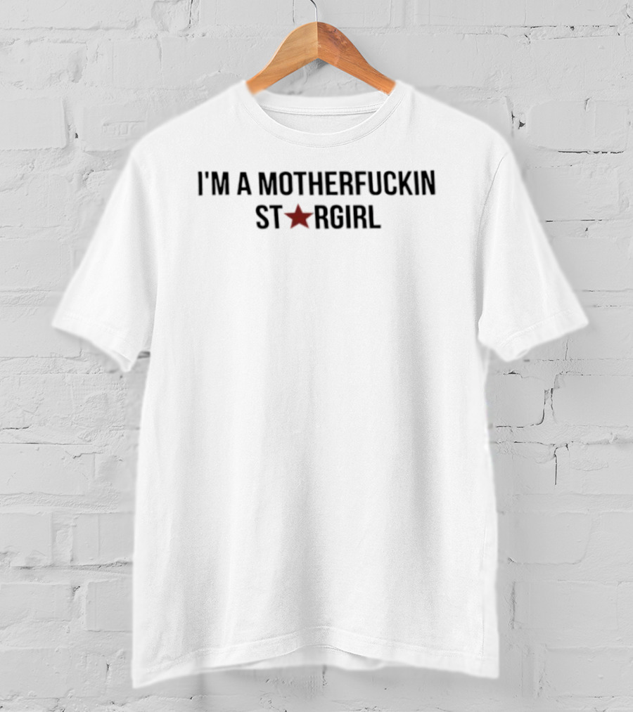 I'm A Motherfuckin Stargirl Star T-Shirt