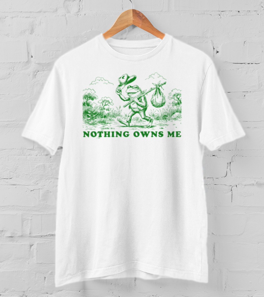 Nothing Owns Me Frog Hobo Wanderer Adventure T-Shirt
