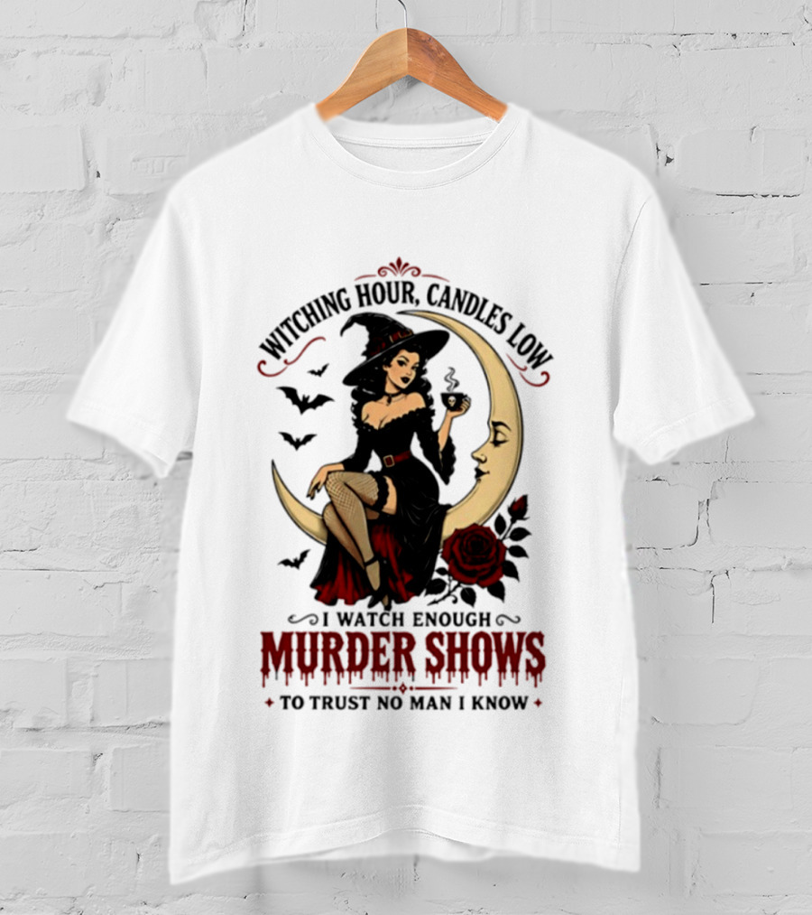 Witching Hour Candles Low Murder Shows Trust No Man Moon Witch Roses T-Shirt
