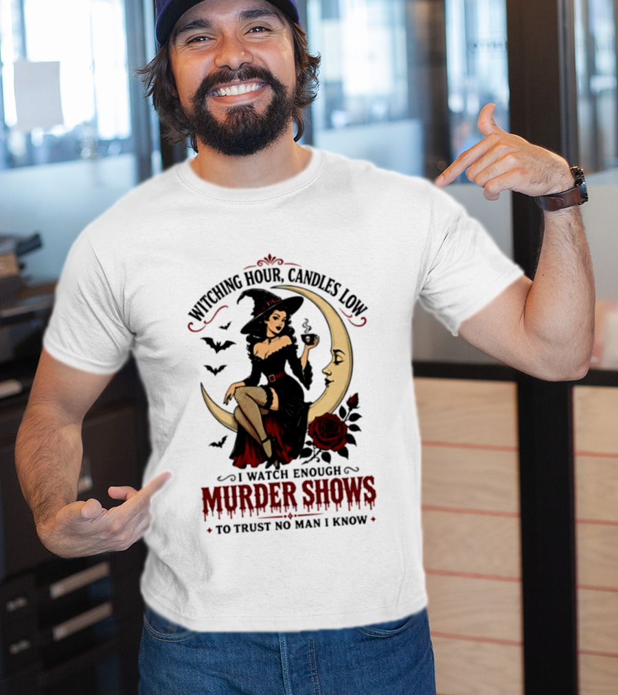 Witching Hour Candles Low Murder Shows Trust No Man Moon Witch Roses T-Shirt