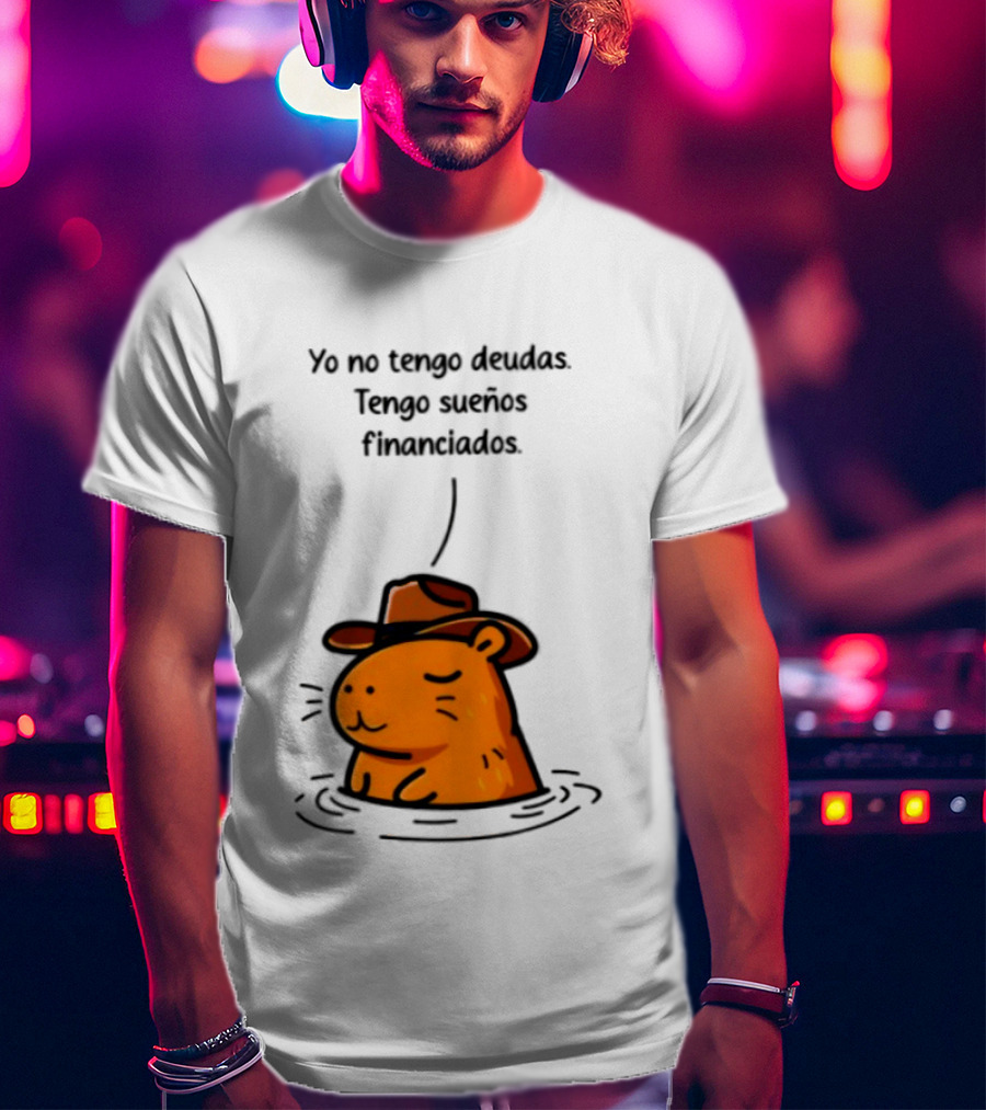Yo No Tengo Deudas Tengo Sueños Financiados Capybara Sombrero Drawing T-Shirt