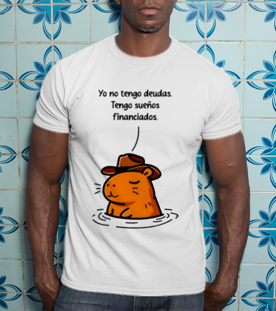 Yo No Tengo Deudas Tengo Sueños Financiados Capybara Sombrero Drawing T-Shirt