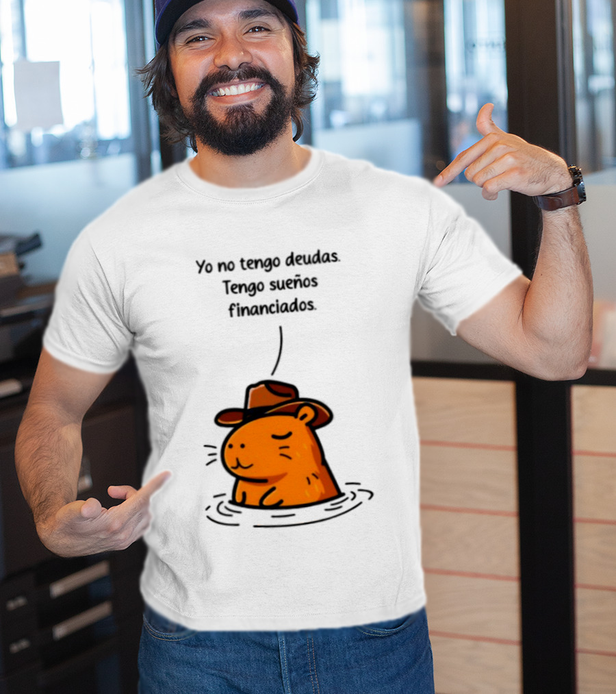 Yo No Tengo Deudas Tengo Sueños Financiados Capybara Sombrero Drawing T-Shirt