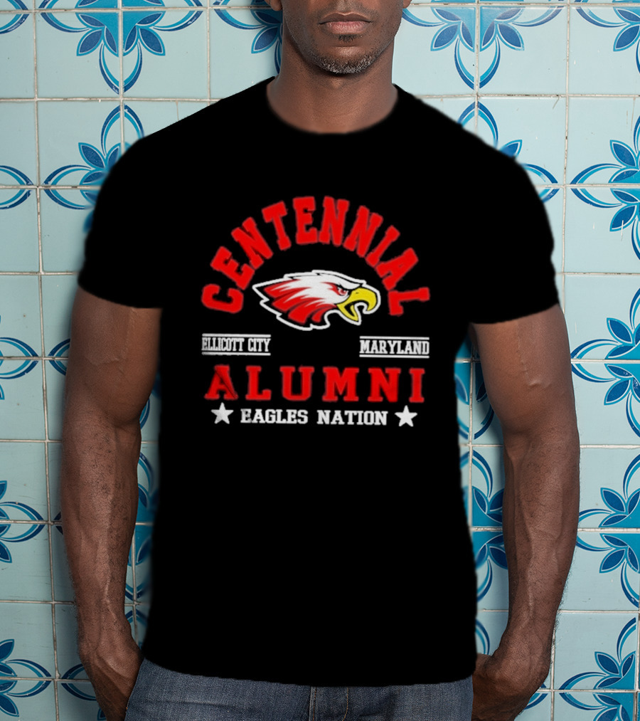 Centennial Alumni Ellicott City Maryland Eagles Nation T-Shirt