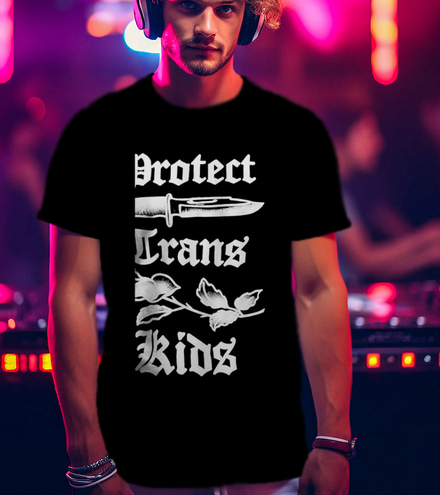 Protect Trans Kids Knife Floral Dan Soupy Campbell T-Shirt