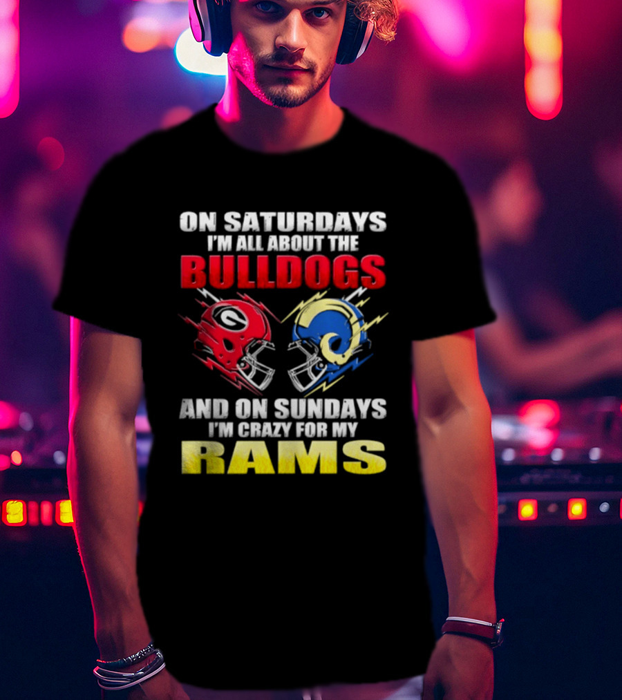 On Saturdays I'm All About The Bulldogs Red And Sundays Crazy For My Rams Helmet Football T-Shirt
