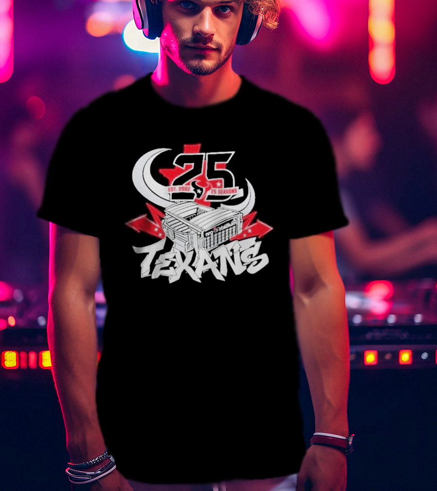 Est 2002 Texans 25 Seasons Stadium Horns Banners T-Shirt