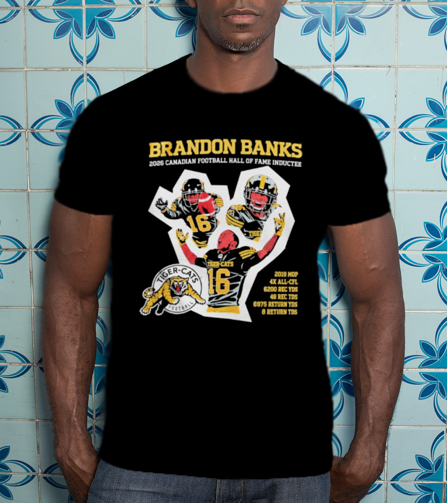 Brandon Banks 2026 Canadian Football Hall Of Fame Inductee Hamilton Tiger Cats Number 16 CFL All Star T-Shirt