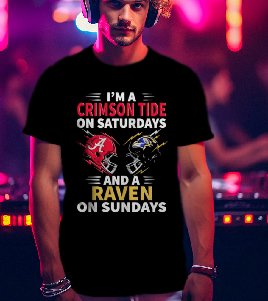I'm A Crimson Tide On Saturdays And A Raven On Sundays Helmet Football T-Shirt