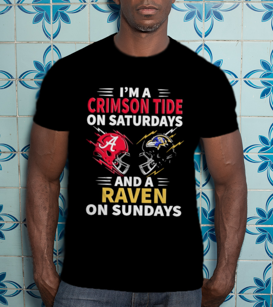 I'm A Crimson Tide On Saturdays And A Raven On Sundays Helmet Football T-Shirt