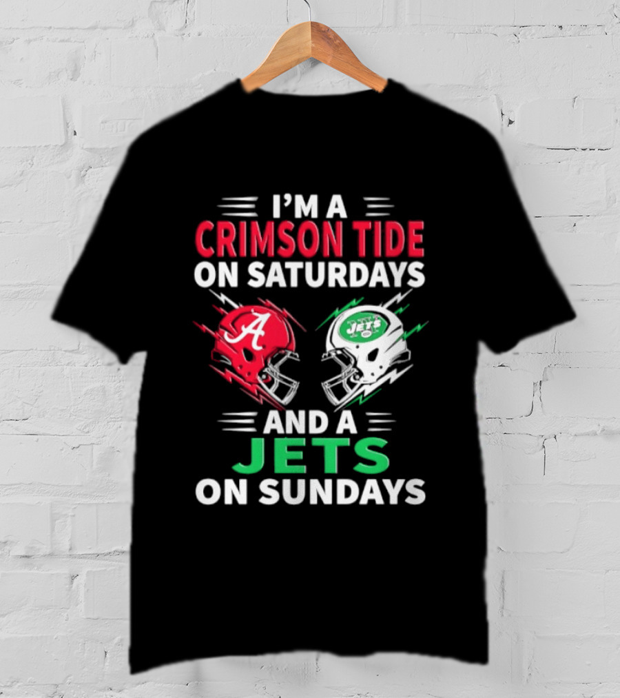 I'm A Crimson Tide On Saturdays And A Jets On Sundays Helmet Football T-Shirt