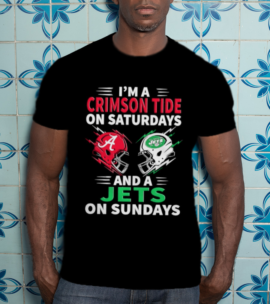 I'm A Crimson Tide On Saturdays And A Jets On Sundays Helmet Football T-Shirt